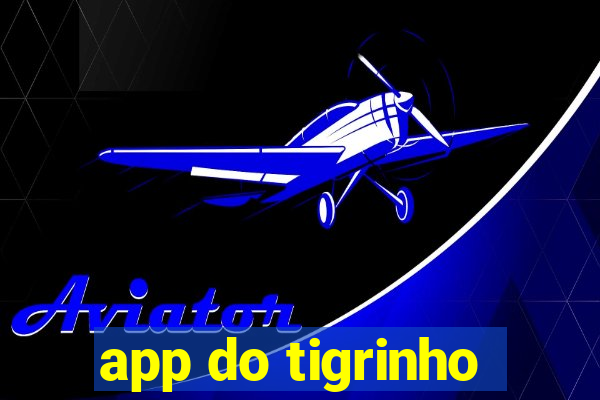 app do tigrinho